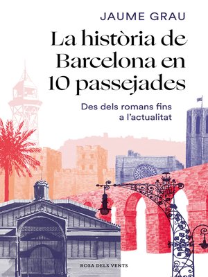 cover image of La història de Barcelona en 10 passejades